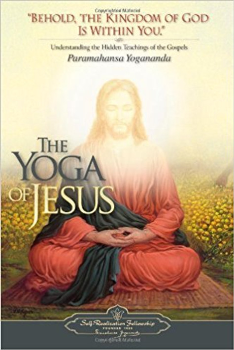 The Yoga of Jesus: Understanding the Hidden Teachings of the Gospels Cover
