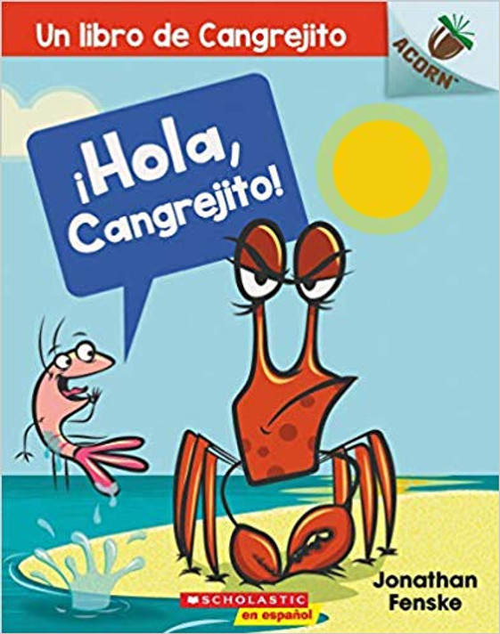 Un Libro de la Serie Acorn: hola, Cangrejito! (Hello, Crabby!): Un Libro de la Serie Acorn ( Crabby Book #1 ) Cover