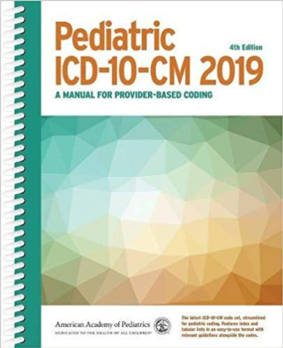 Pediatric ICD-10-CM 2019: A Manual for Provider-Based Coding (4TH ed.) Cover
