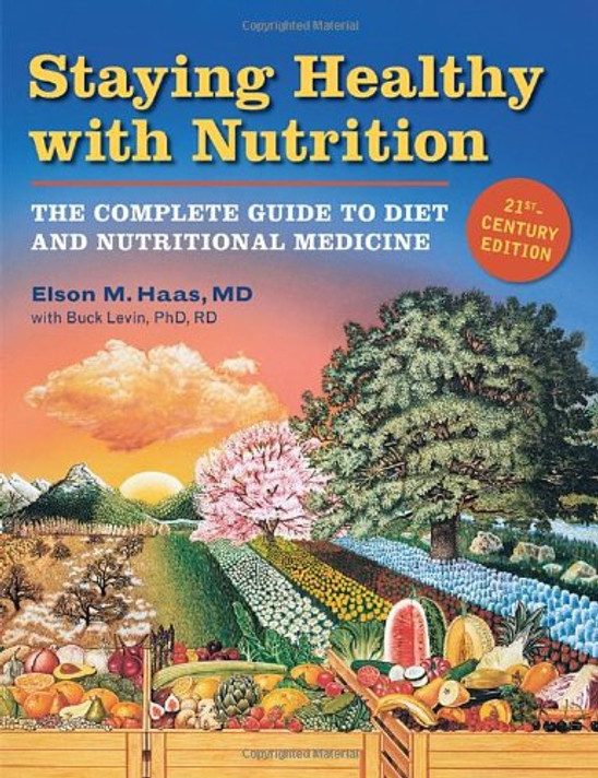 Staying Healthy with Nutrition: The Complete Guide to Diet & Nutritional Medicine Cover