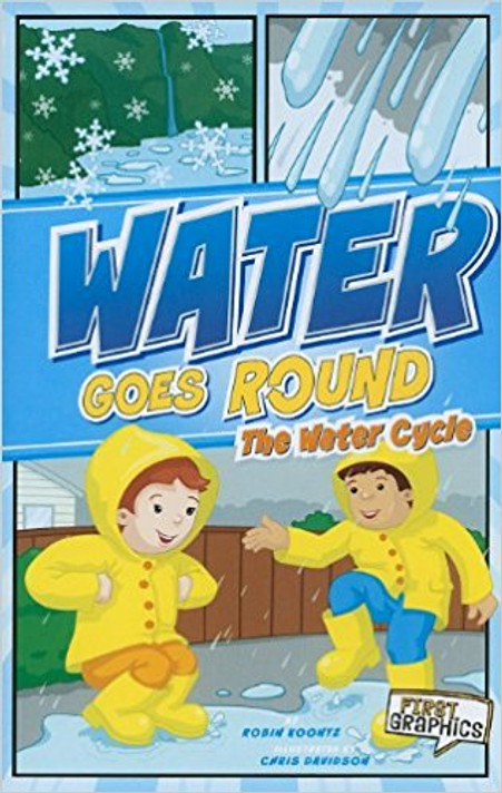 Water Goes Round: The Water Cycle (First Graphics: Nature Cycles) Cover