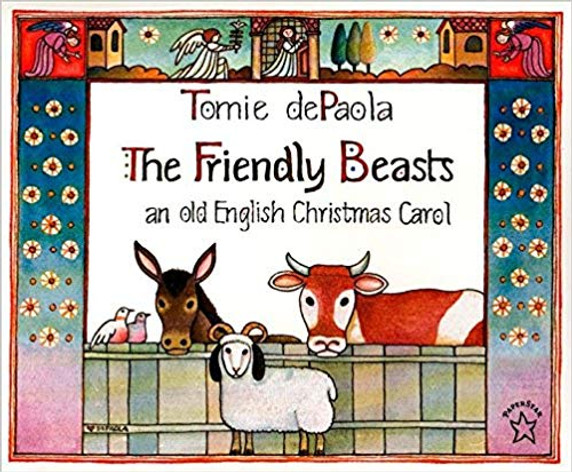 The Friendly Beasts: An Old English Christmas Carol Cover