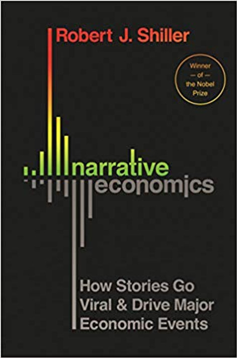 Narrative Economics: How Stories Go Viral and Drive Major Economic Events Cover