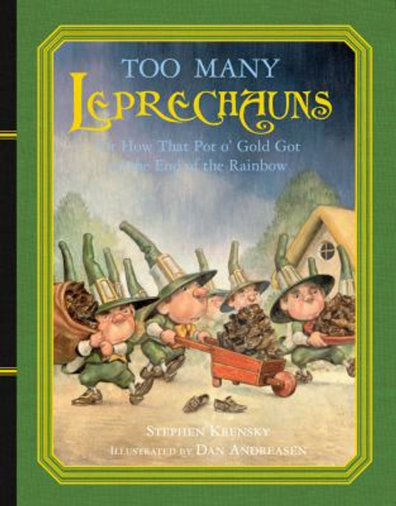 Too Many Leprechauns: Or How That Pot O' Gold Got to the End of the Rainbow Cover