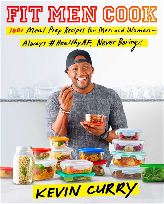Fit Men Cook: 100+ Meal Prep Recipes for Men and Women--Always #healthyaf, Never Boring Cover