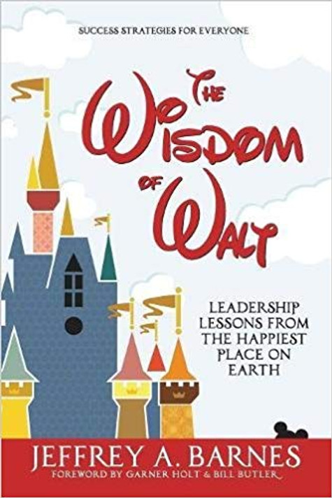 The Wisdom of Walt: Leadership Lessons from the Happiest Place on Earth ( Wisdom of Walt #1 ) Cover