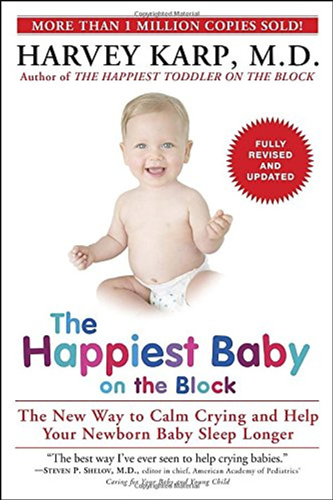The Happiest Baby on the Block: The New Way to Calm Crying and Help Your Newborn Baby Sleep Longer (2ND ed.) Cover