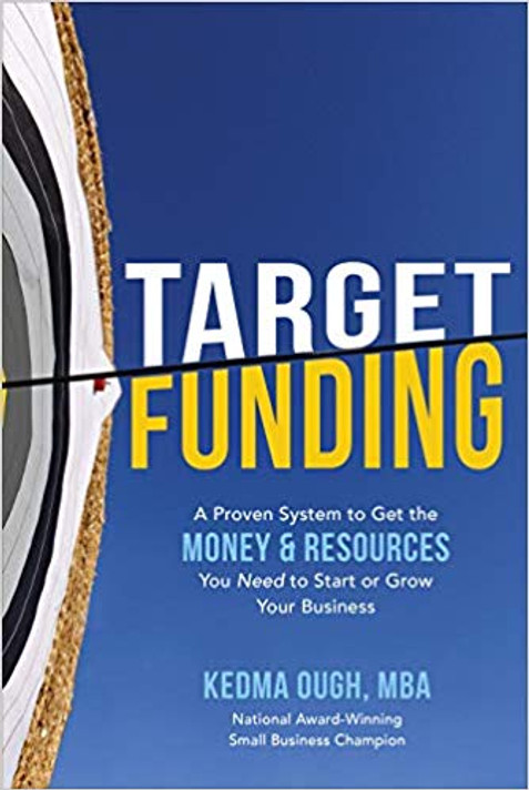 Target Funding: A Proven System to Get the Money and Resources You Need to Start or Grow Your Business Cover