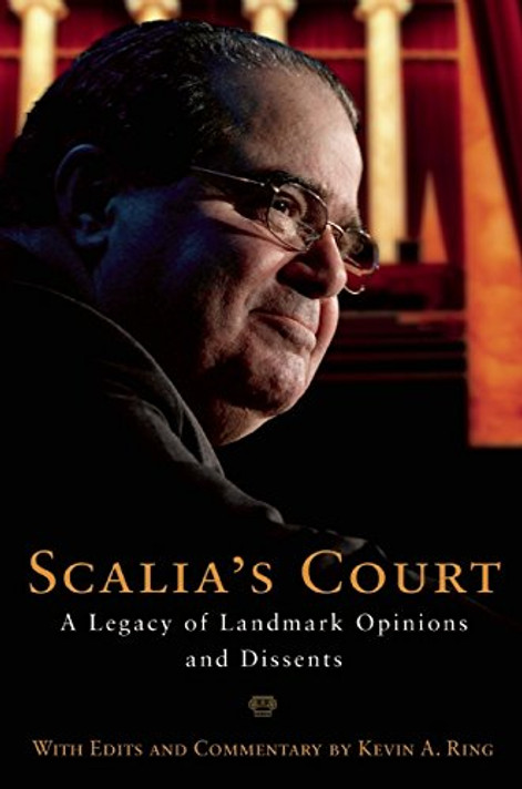 Scalia's Court: A Legacy of Landmark Opinions and Dissents Cover