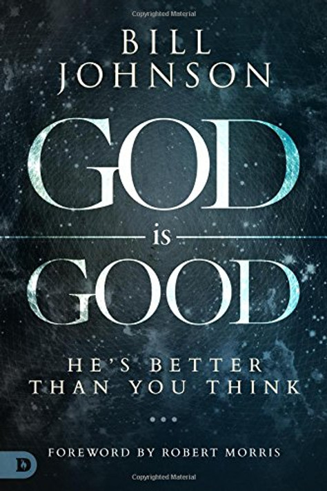 God Is Good: He's Better Than You Think Cover