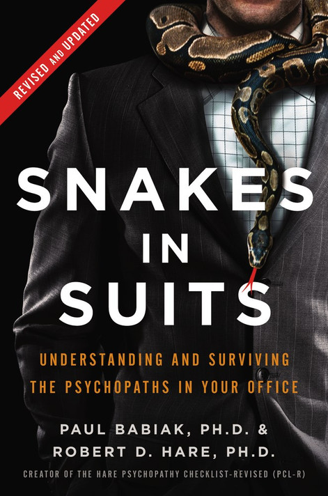 Snakes in Suits, Revised Edition: When Psychopaths Go to Work Cover