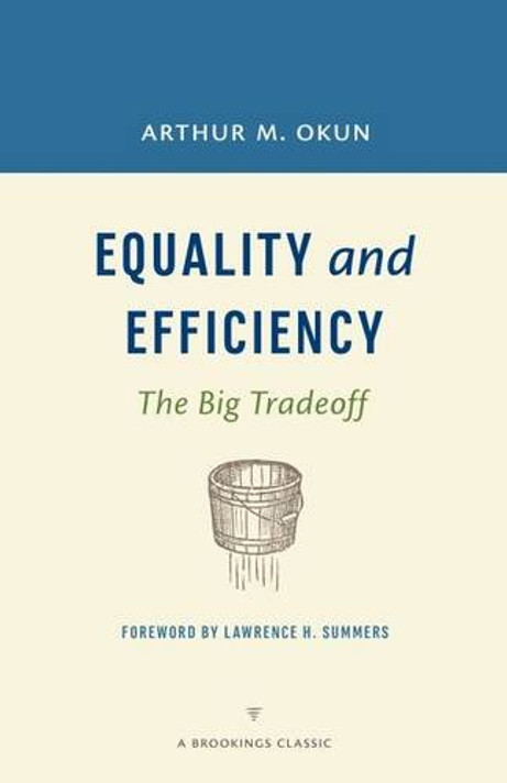 Equality and Efficiency: The Big Tradeoff (Revised) Cover