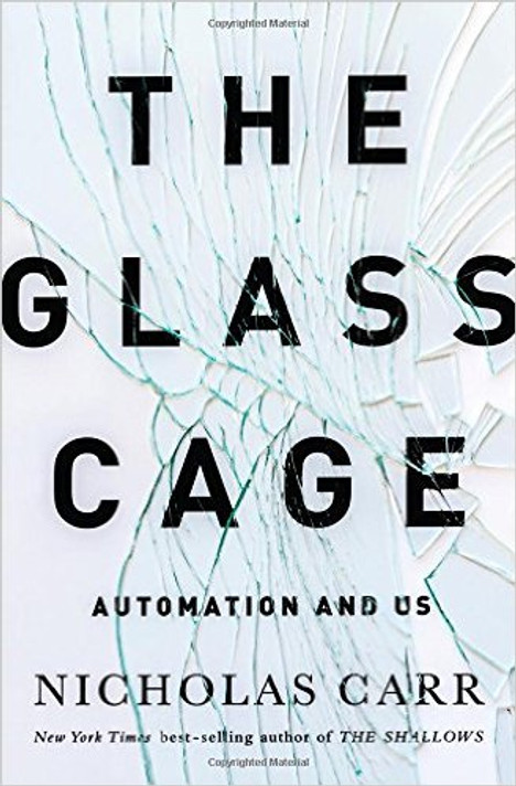 The Glass Cage: Automation and Us Cover