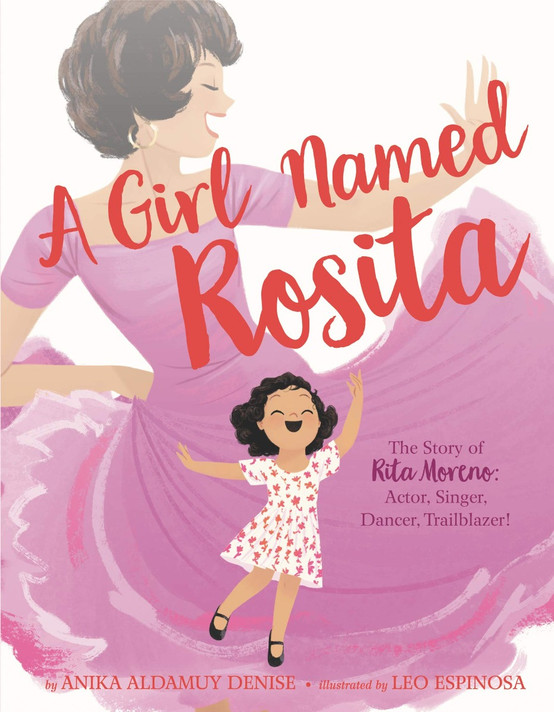 A Girl Named Rosita: The Story of Rita Moreno: Actor, Singer, Dancer, Trailblazer! Cover