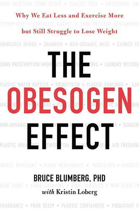 The Obesogen Effect: Why We Eat Less and Exercise More But Still Struggle to Lose Weight Cover
