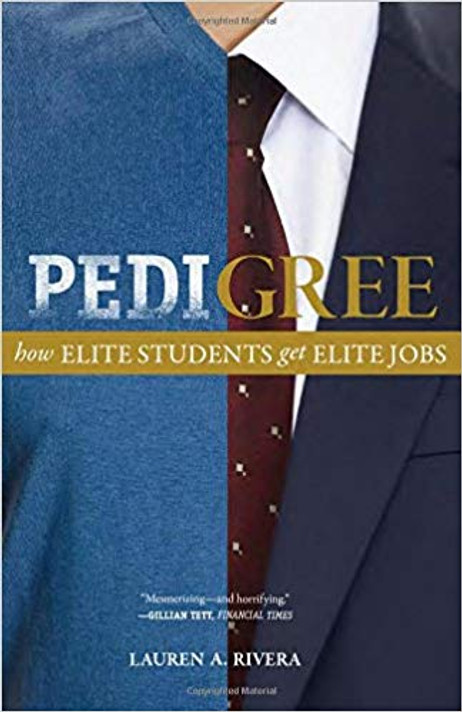 Pedigree: How Elite Students Get Elite Jobs (Revised) Cover