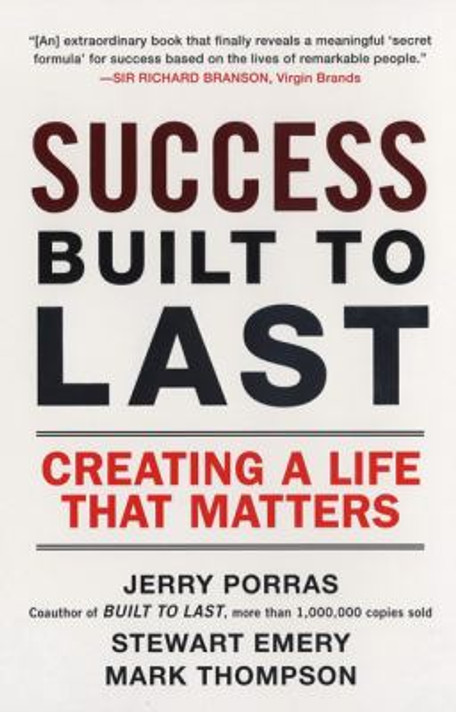 Success Built to Last: Creating a Life that Matters Cover