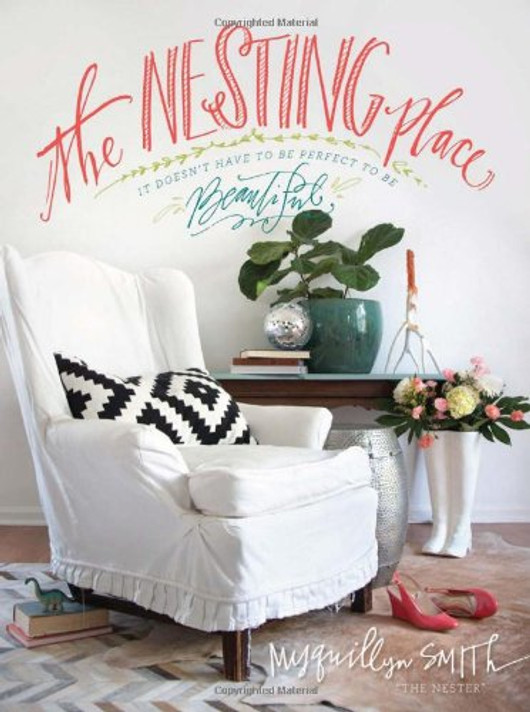 The Nesting Place: It Doesn't Have to Be Perfect to Be Beautiful Cover