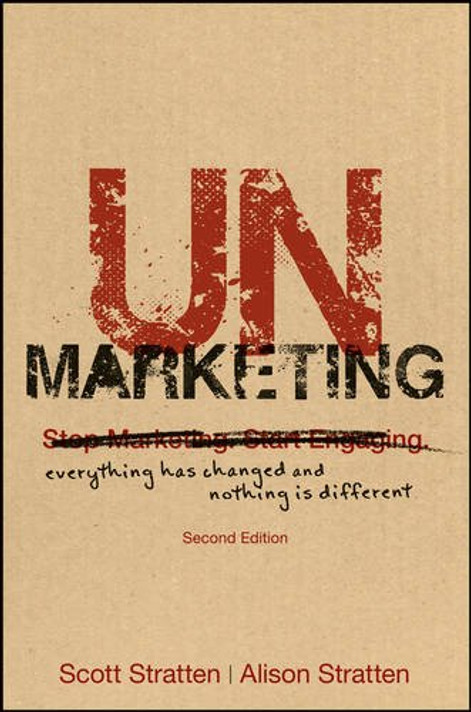 Unmarketing: Everything Has Changed and Nothing Is Different Cover