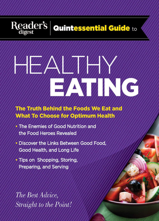 Reader's Digest Quintessential Guide to Healthy Eating: The Truth Behind the Foods We Eat and What to Choose for Optimum Health (RD Quintessential Guides) Cover