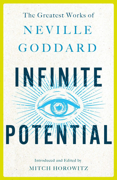 Infinite Potential: The Greatest Works of Neville Goddard Cover