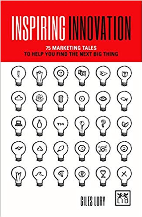Inspiring Innovation: 75 Marketing Tales to Help You Find the Next Big Thing Cover