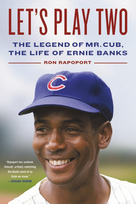 Let's Play Two: The Legend of Mr. Cub, the Life of Ernie Banks Cover