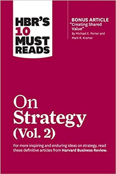 HBR's 10 Must Reads on Strategy, Vol. 2 (HBR's 10 Must Reads) Cover