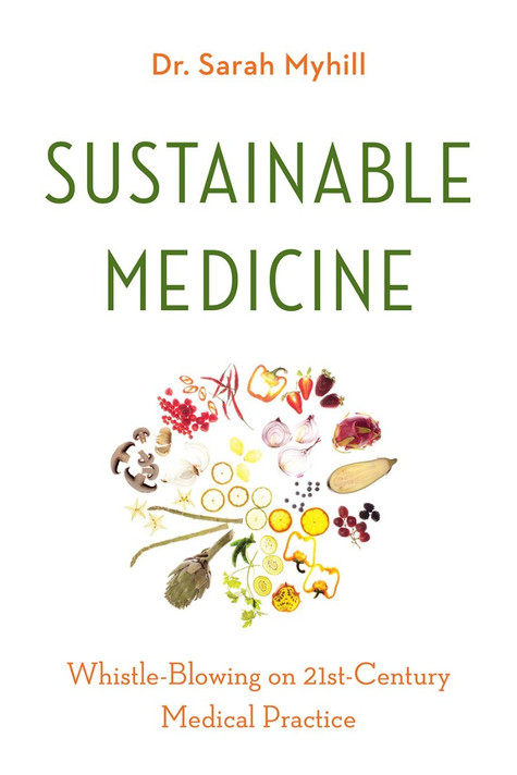 Sustainable Medicine: Whistle-Blowing on 21st-Century Medical Practice Cover