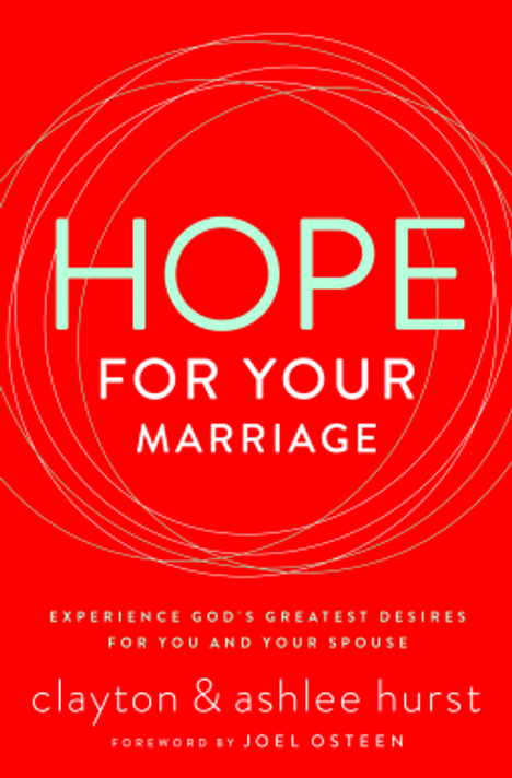 Hope for Your Marriage: Experience God?s Greatest Desires for You and Your Spouse Cover