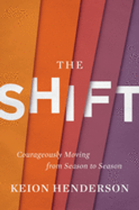 The Shift: Courageously Moving from Season to Season Cover