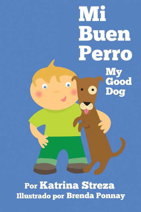 Mi Buen Perro/ My Good Dog (Bilingual Spanish English Edition) (Bilingual) Cover