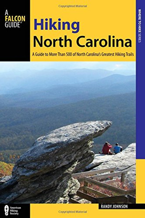 Hiking North Carolina: A Guide to More Than 500 of North Carolina's Greatest Hiking Trails Cover