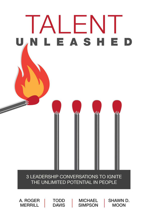 Talent Unleashed: 3 Leadership Conversations to Ignite the Unlimited Potential in People Cover