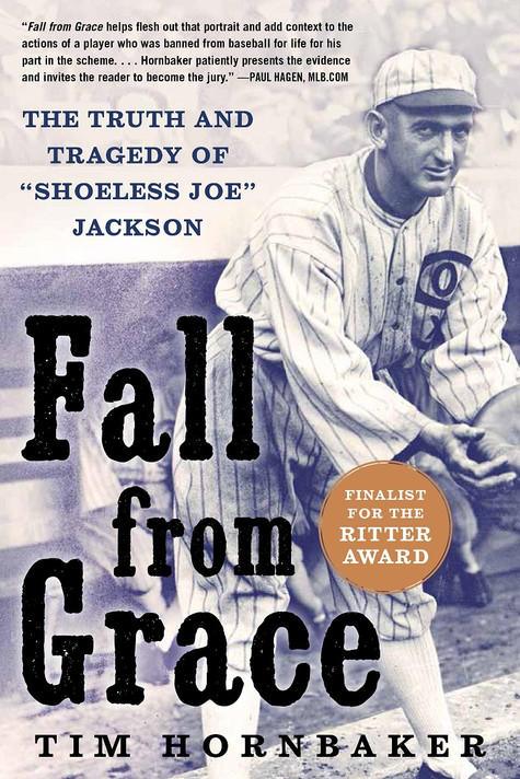 Fall from Grace: The Truth and Tragedy of "shoeless Joe" Jackson Cover