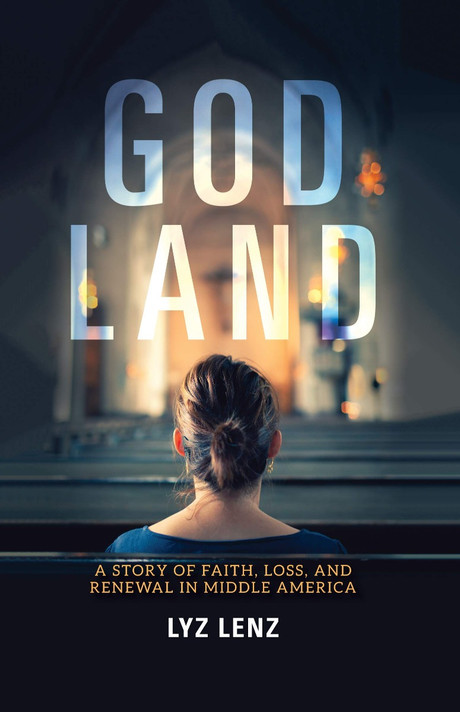 God Land: A Story of Faith, Loss, and Renewal in Middle America Cover