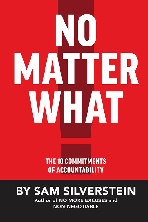 No Matter What: The 10 Commitments of Accountability (No More Excuses) Cover