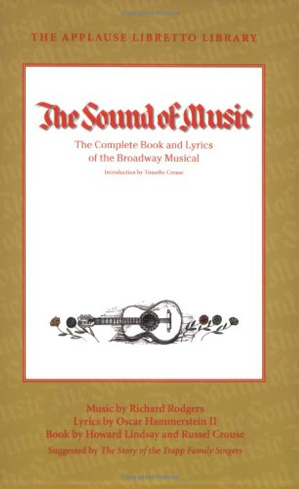 The Sound of Music: The Complete Book and Lyrics of the Broadway Musical Cover