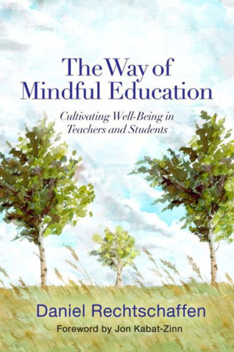 The Way of Mindful Education: Cultivating Well-Being in Teachers and Students Cover