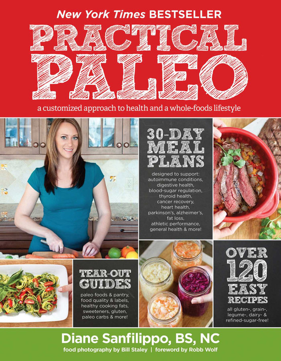 Practical Paleo: A Customized Approach to Health and a Whole-Foods Lifestyle Cover