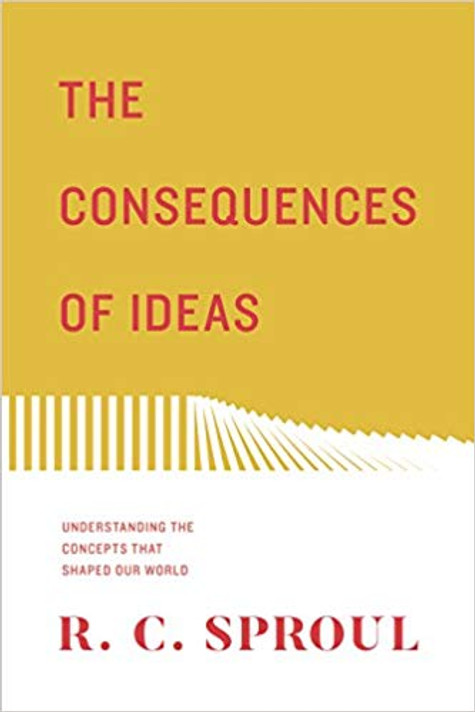 The Consequences of Ideas: Understanding the Concepts That Shaped Our World Cover