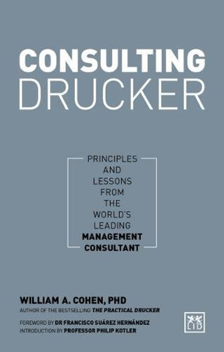 Consulting Drucker: Principles and Lessons from the World's Leading Management Consultant Cover