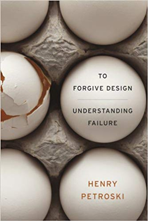 To Forgive Design: Understanding Failure Cover