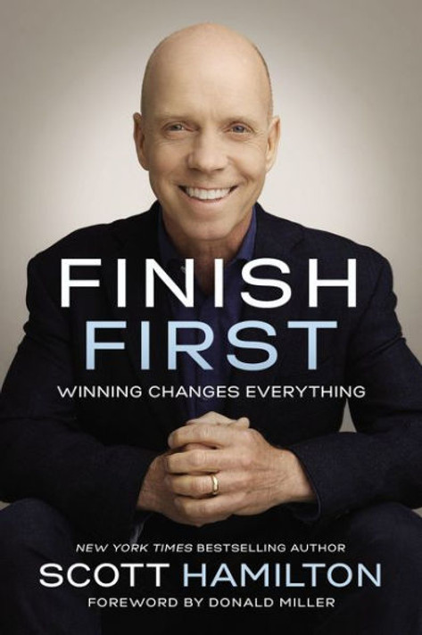 Finish First: Winning Changes Everything Cover