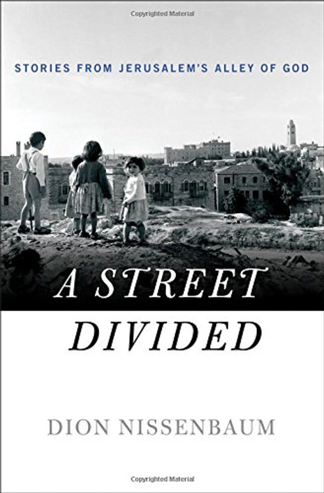 A Street Divided: Stories from Jerusalem's Alley of God Cover