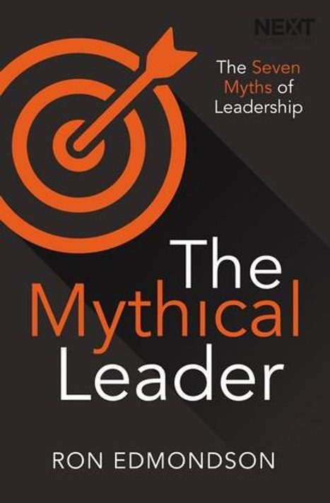 The Mythical Leader: The Seven Myths of Leadership Cover