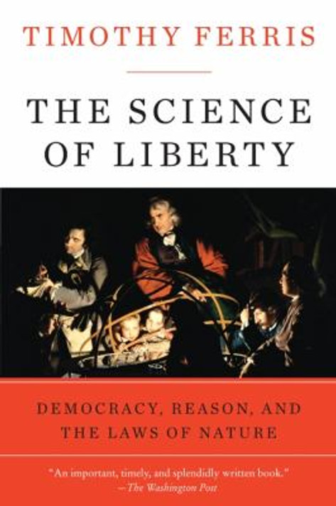 The Science of Liberty: Democracy, Reason, and the Laws of Nature Cover