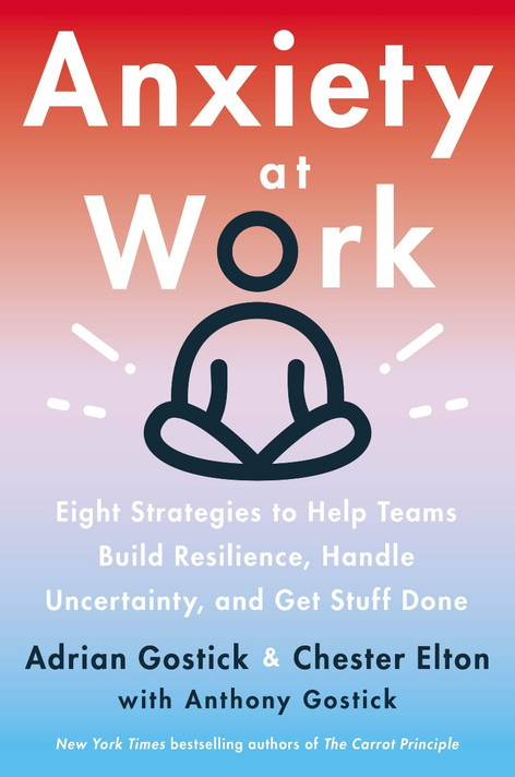 Anxiety at Work: 8 Strategies to Help Teams Build Resilience, Handle Uncertainty, and Get Stuff Done Cover