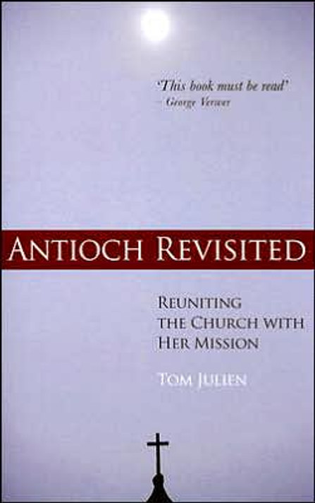 Antioch Revisited: Reuniting the Church with Her Mission Cover