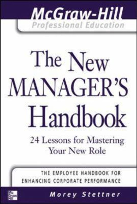 The New Manager's Handbook: 24 Lessons for Mastering Your New Role [Paperback] Cover